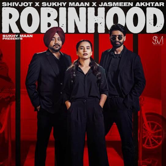 Robinhood Sukhy Maan Mp3 Song Download Djjohal